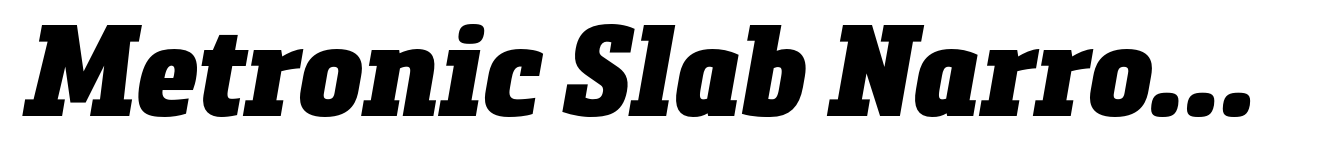 Metronic Slab Narrow Black Italic